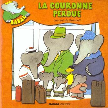 Couverture du livre « Babar a perdu sa couronne » de Laurent De Brunhoff aux éditions Mango