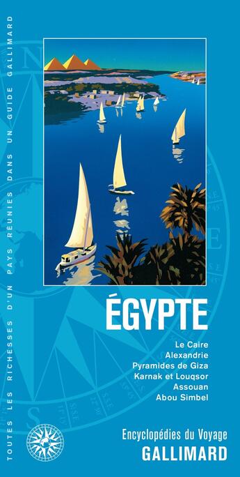 Couverture du livre « Egypte : Le Caire, Alexandrie, Pyramides de Giza, Karnak et Louqsor, Assouan, Abou Simbel » de Collectif Gallimard aux éditions Gallimard-loisirs