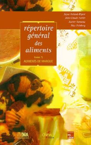 Couverture du livre « Répertoire général des aliments Tome 5 : Aliments de marque » de Ciqual aux éditions Tec Et Doc