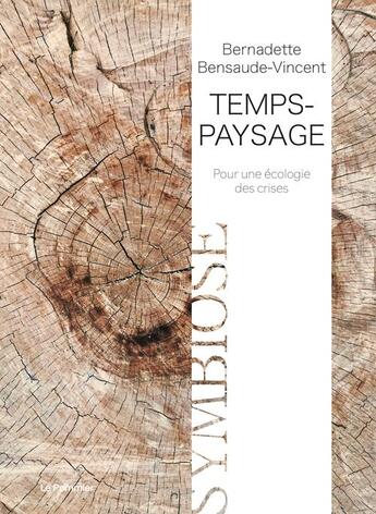 Couverture du livre « Temps-paysage ; pour une écologie des crises » de Bernadette Bensaude-Vincent aux éditions Le Pommier