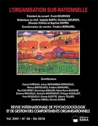 Couverture du livre « L'ORGANISATION SUR-RATIONNELLE-RIP 58-ETE 2018 : REVUE INTERNATIONALE DE PSYCHOSOCIOLOGIE-VOL XXIV N°58-ETE 2018 » de Christian Bourion aux éditions Eska