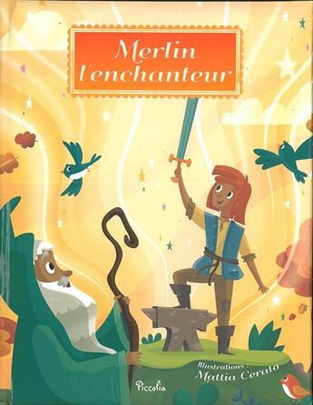 Couverture du livre « Merlin l'enchanteur » de Mattia Cerato aux éditions Piccolia