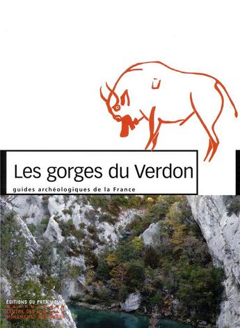 Couverture du livre « Les gorges du Verdon » de Henry De Lumley et Gerard Onoratini et Jean Courtin aux éditions Editions Du Patrimoine