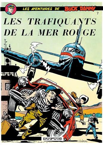 Couverture du livre « Les aventures de Buck Danny Tome 7 : les trafiquants de la Mer Rouge » de Jean-Michel Charlier et Victor Hubinon aux éditions Dupuis