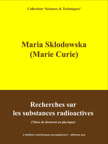 Couverture du livre « Recherche sur les substances radioactives » de Marie Curie aux éditions Edition Numerique Europeenne