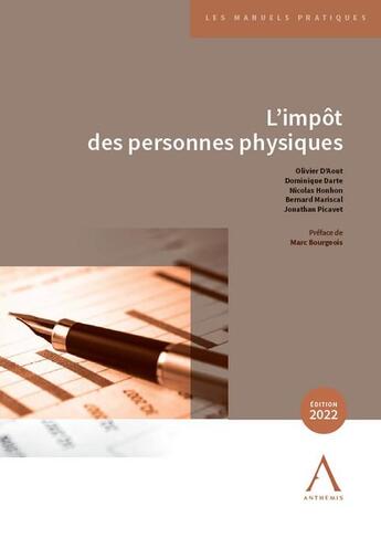 Couverture du livre « L'impôt des personnes physiques (édition 2022) » de Bernard Mariscal et Dominique Darte et Olivier D' Aout et Nicolas Honhon et Jonathan Picavet aux éditions Anthemis