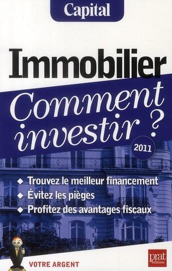 Couverture du livre « Immobilier, comment investir (édition 2011) » de Eric Giraud aux éditions Prat