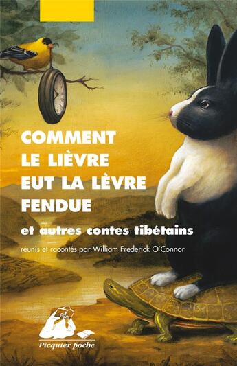 Couverture du livre « Comment le lièvre eut la lèvre fendue et autres contes tibétains » de William Frederick O'Connor aux éditions Picquier