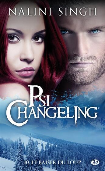 Couverture du livre « Psi-Changeling Tome 10 : le baiser du loup » de Nalini Singh aux éditions Milady