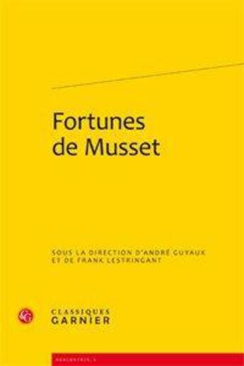 Couverture du livre « Fortunes de Musset » de  aux éditions Classiques Garnier