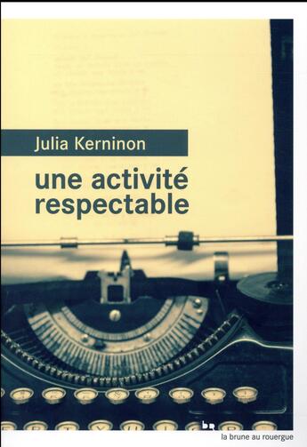 Couverture du livre « Une activité respectable » de Julia Kerninon aux éditions Rouergue