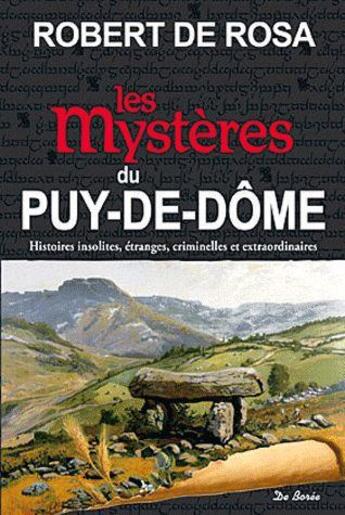 Couverture du livre « Les mystères du Puy-de-Dôme » de Robert De Rosa aux éditions De Boree