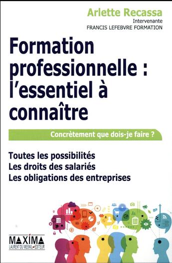 Couverture du livre « Formation professionnelle ; l'essentiel à connaitre » de Arlette Recassa aux éditions Maxima