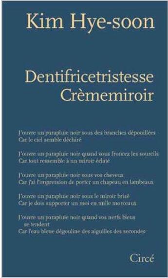 Couverture du livre « Dentifricetristesse crèmemiroir » de Kim Hye-Soon aux éditions Circe