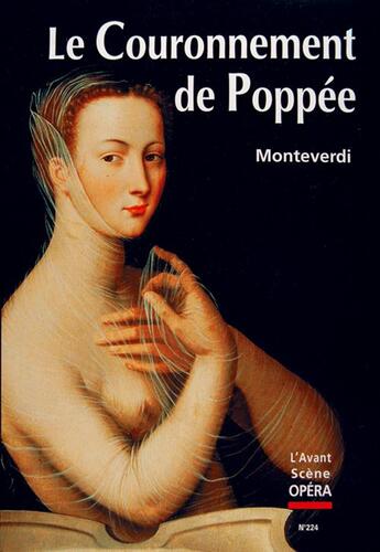 Couverture du livre « L'avant-scène opéra n.224 ; le couronnement de Poppée » de Claudio Monteverdi aux éditions L'avant-scene Opera