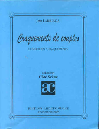 Couverture du livre « Craquements de couples » de Jean Larriaga aux éditions Art Et Comedie