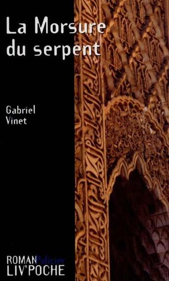 Couverture du livre « La morsure du serpent » de Gabriel Vinet aux éditions Liv'editions