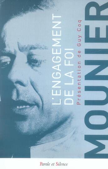 Couverture du livre « Engagement de la foi » de Mounier Emmanue aux éditions Parole Et Silence