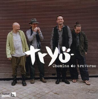 Couverture du livre « Tryo ; chemins de traverse » de Tryo aux éditions Textuel