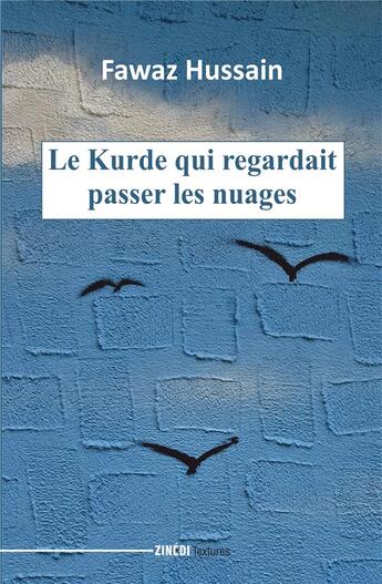 Couverture du livre « Le Kurde qui regardait passer les nuages » de Fawaz Hussain aux éditions Zinedi