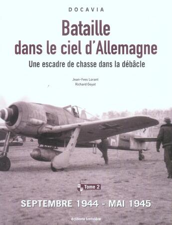 Couverture du livre « Bataille dans le ciel d'allemagne tome 2 » de Lorant/Goyat aux éditions Lariviere