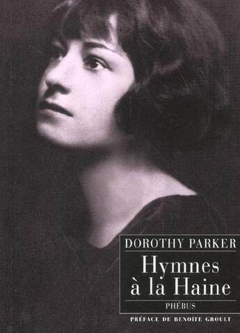 Couverture du livre « Hymnes a la haine » de Dorothy Parker aux éditions Phebus