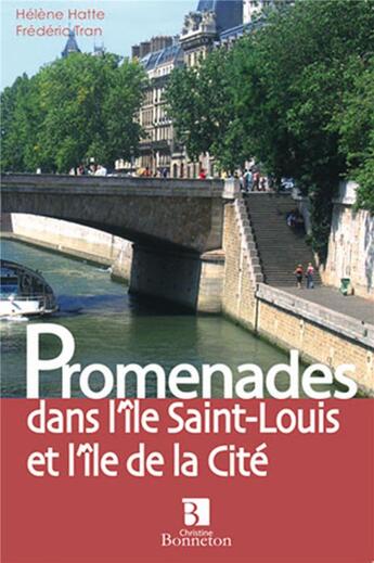 Couverture du livre « Promenade sur l'île St Louis et les îles de la cité » de H Hatte et F Tran aux éditions Bonneton