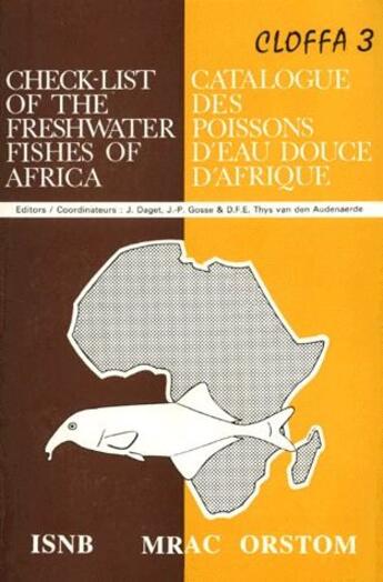 Couverture du livre « Cloffa t.3 ; catalogue des poissons d'eau douce d'Afrique / check-list of the freshwater fishes of Africa » de  aux éditions Ird