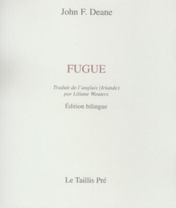 Couverture du livre « Fugue » de John F. Deane aux éditions Taillis Pre