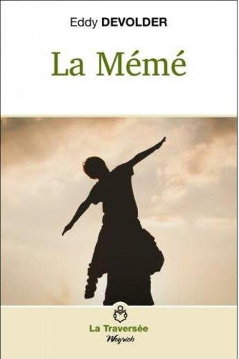 Couverture du livre « La mémé » de Eddy Devolder aux éditions Weyrich