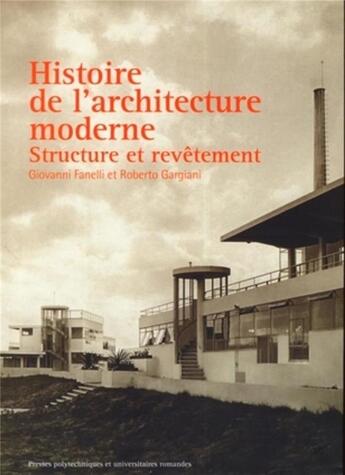 Couverture du livre « Histoire de l'architecture moderne - structure et revetement » de Fanelli/Gargiani aux éditions Ppur