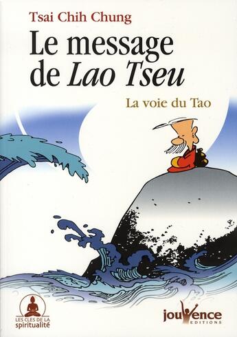 Couverture du livre « Le message de lao tseu ; la voie du tao » de Tsai Chih Chung aux éditions Jouvence