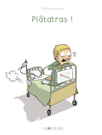 Couverture du livre « Platatras ! » de Guillaume Long aux éditions La Joie De Lire