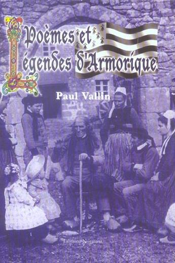 Couverture du livre « Poemes Et Legendes D'Armorique » de Paul Vallin aux éditions Normant