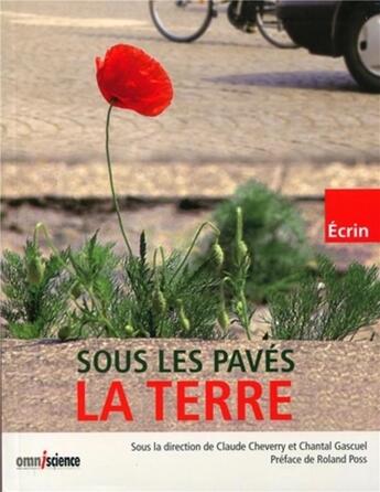 Couverture du livre « Sous les pavés la terre » de Claude Cheverry aux éditions Omniscience