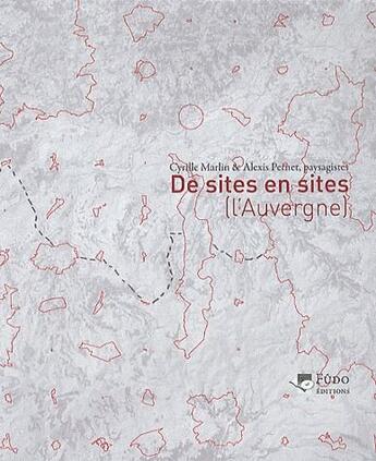 Couverture du livre « De sites en site (l'Auvergne) » de A. Pernet C. Marlin aux éditions Fudo