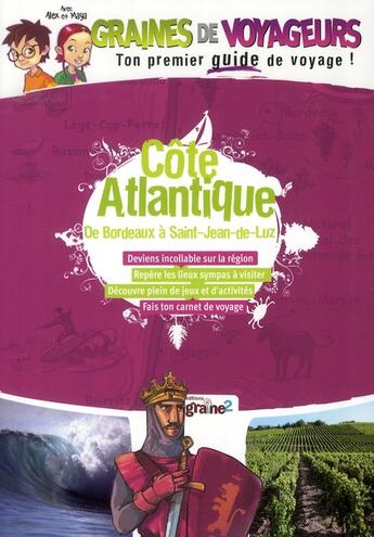 Couverture du livre « GRAINES DE VOYAGEURS ; Côte atlantique ; de Bordeaux à Saint-jean-de-luz » de  aux éditions Graine2