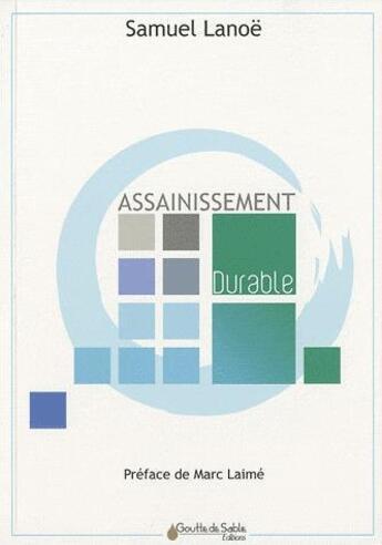 Couverture du livre « Assainissement durable » de Samuel Lanoë aux éditions Goutte De Sable