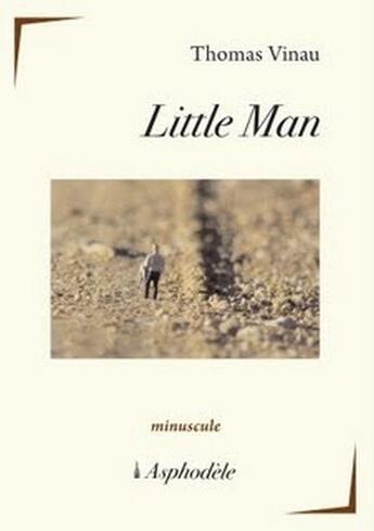 Couverture du livre « Little man » de Thomas Vinau aux éditions Asphodele