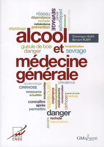 Couverture du livre « Alcool et médecine générale » de Dominique Huas et Bernard Rueff aux éditions Global Media Sante