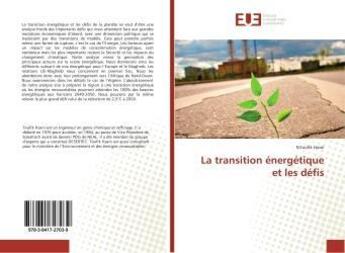 Couverture du livre « La transition energetique et les defis » de Hasni Ettoufik aux éditions Editions Universitaires Europeennes