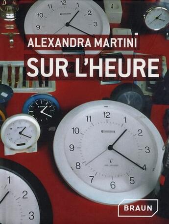 Couverture du livre « Sur l'heure » de Alexandra Martini aux éditions Braun