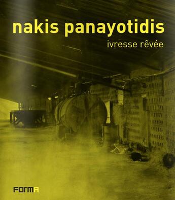 Couverture du livre « Nakis Panayotidis ; ivresse rêvée » de Cora Bruno aux éditions Forma Edizioni