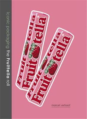 Couverture du livre « Iconic packaging - the fruitella roll » de Verhaaf Marcel aux éditions Bis Publishers