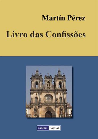 Couverture du livre « Livro das Confissões » de Martin Perez aux éditions Edicoes Vercial