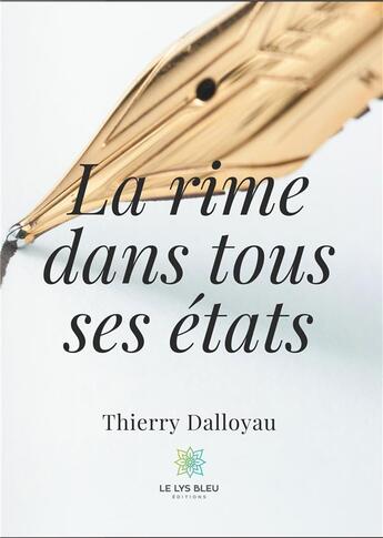 Couverture du livre « La rime dans tous ses états » de Thierry Dalloyau aux éditions Le Lys Bleu