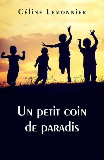 Couverture du livre « Un petit coin de paradis » de Celine Lemonnier aux éditions Librinova