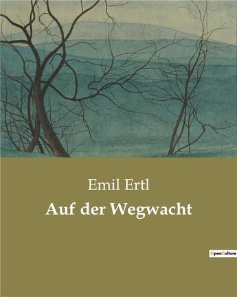 Couverture du livre « Auf der wegwacht » de Ertl Emil aux éditions Culturea