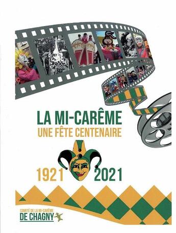 Couverture du livre « La mi-carême : une fête centenaire ; 1921-2021 » de  aux éditions Comite De La Mi Careme