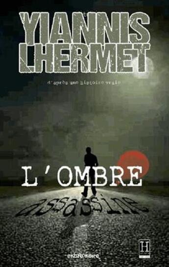 Couverture du livre « L'ombre assassine » de Yiannis Lhermet aux éditions H Edition